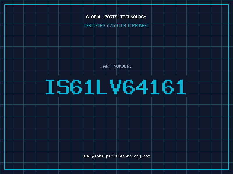 Aviation Part IS61LV64161