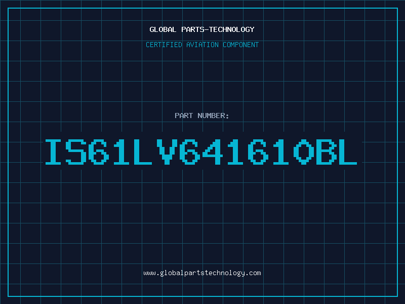 Aviation Part IS61LV641610BL