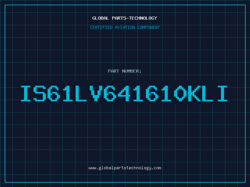 Aviation Part IS61LV641610KLI