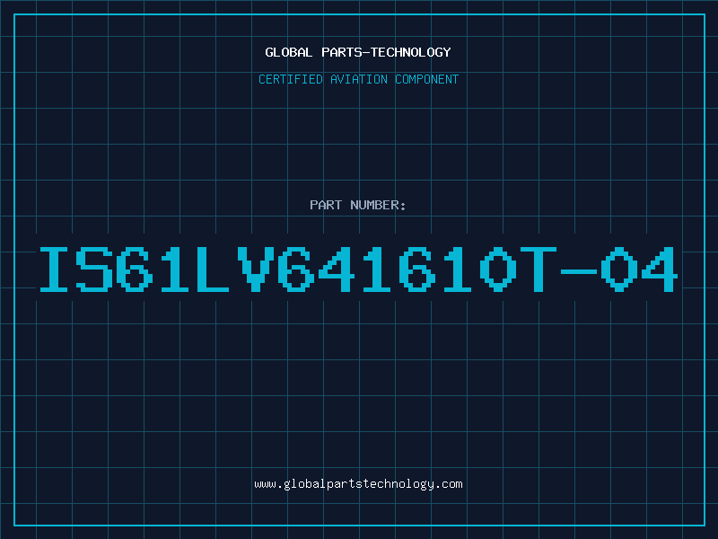 Aviation Part IS61LV641610T-04