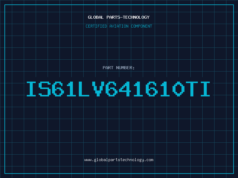 Aviation Part IS61LV641610TI