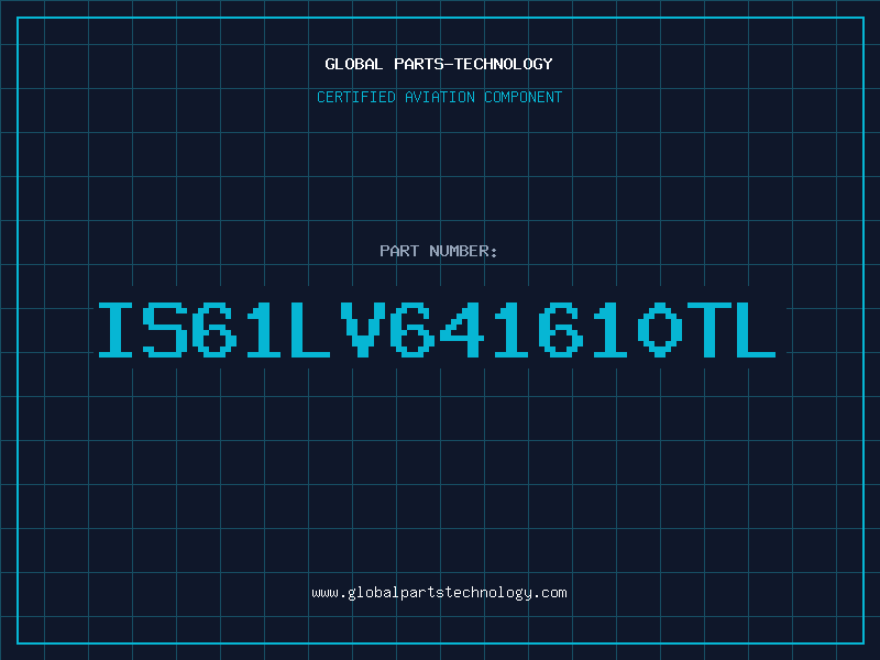 Aviation Part IS61LV641610TL