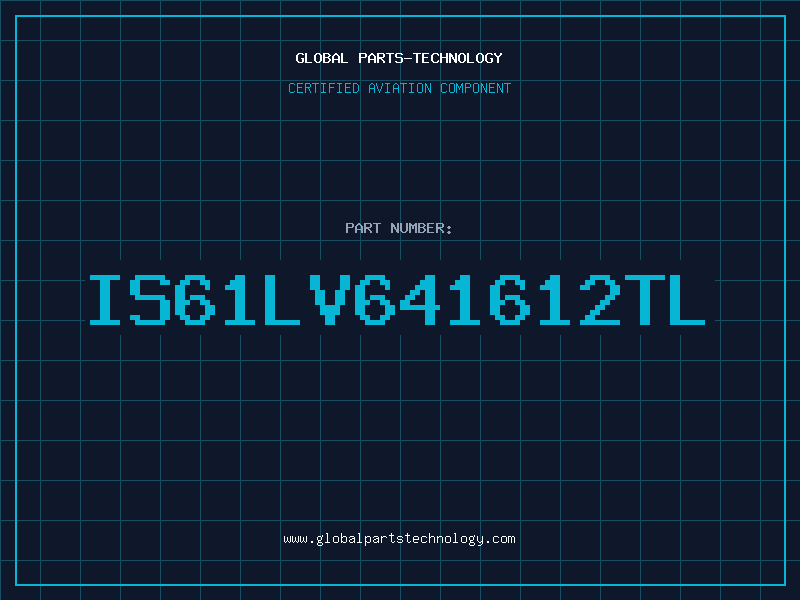 Aviation Part IS61LV641612TL