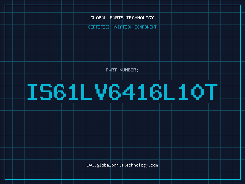 Aviation Part IS61LV6416L10T
