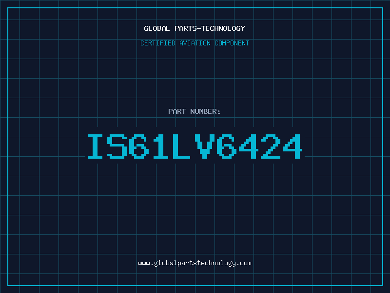 Aviation Part IS61LV6424