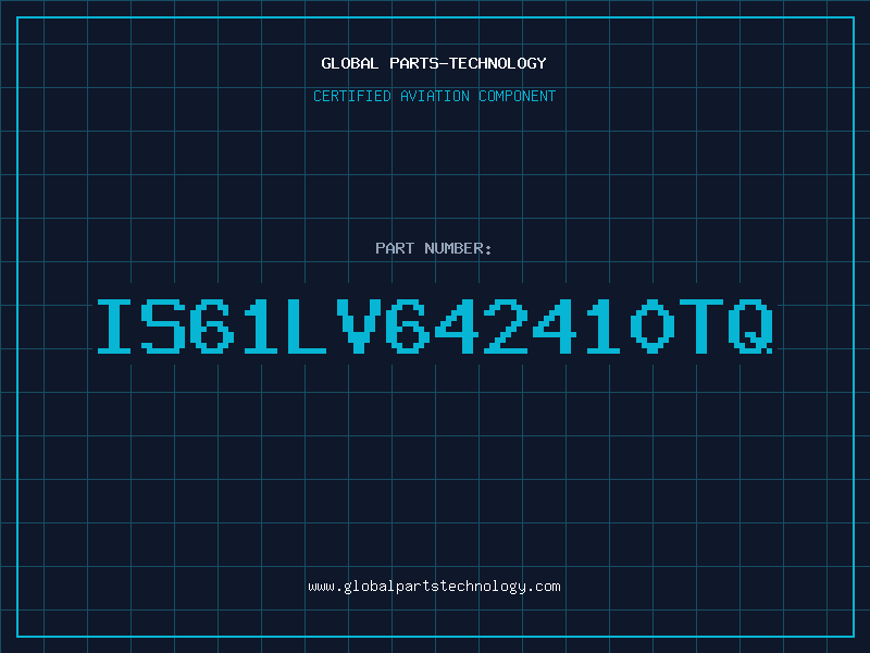 Aviation Part IS61LV642410TQ