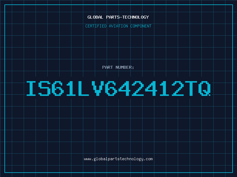 Aviation Part IS61LV642412TQ