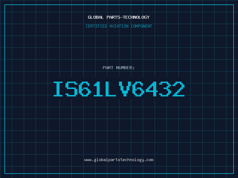 Aviation Part IS61LV6432