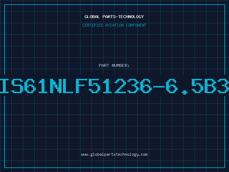 Aviation Part IS61NLF51236-6.5B3