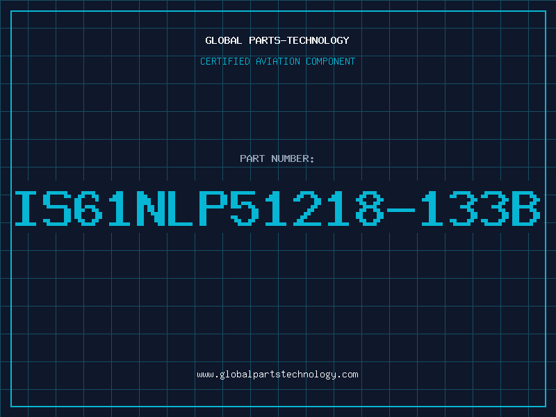 Aviation Part IS61NLP51218-133B