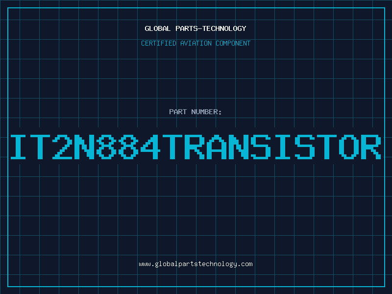 Aviation Part IT2N884TRANSISTOR
