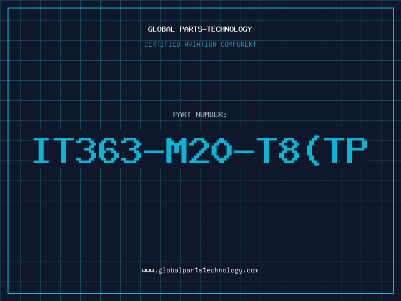 Aviation Part IT363-M20-T8(TP