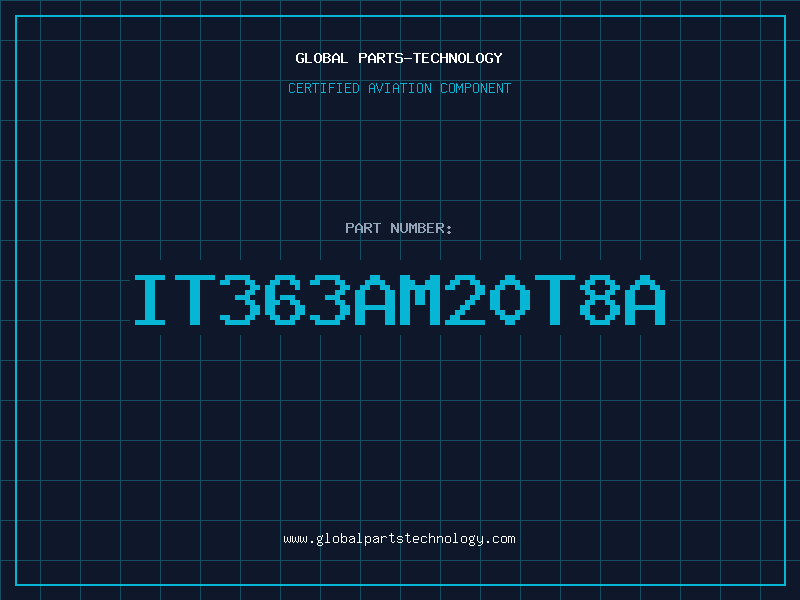 Aviation Part IT363AM20T8A