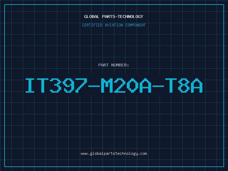 Aviation Part IT397-M20A-T8A