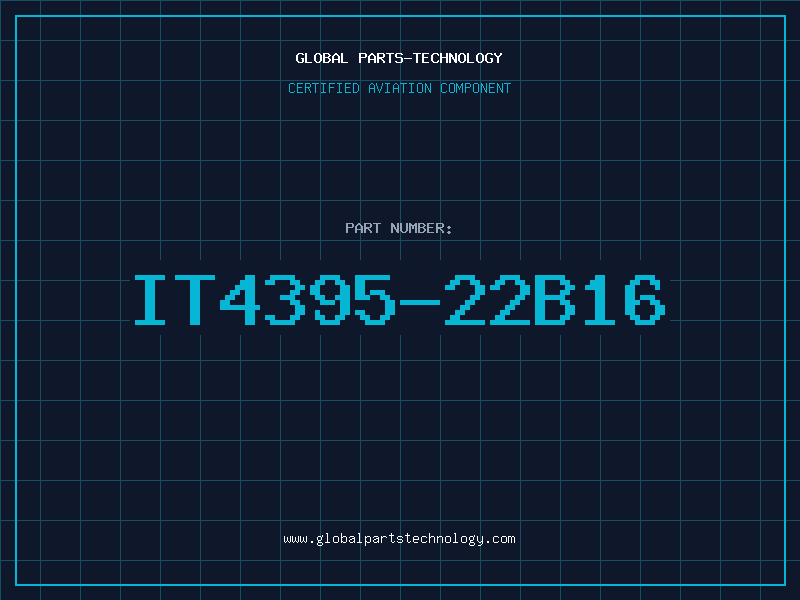 Aviation Part IT4395-22B16