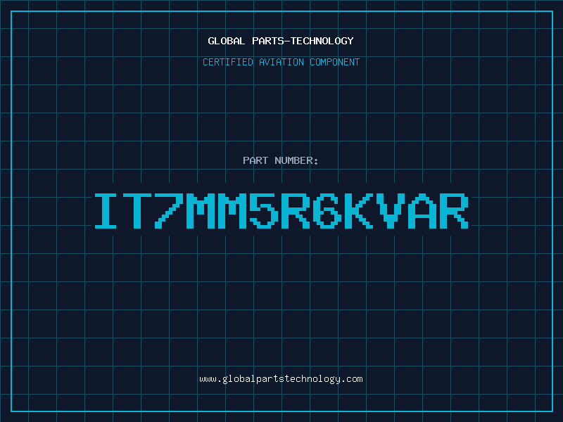 Aviation Part IT7MM5R6KVAR