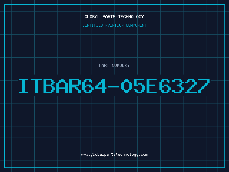 Aviation Part ITBAR64-05E6327