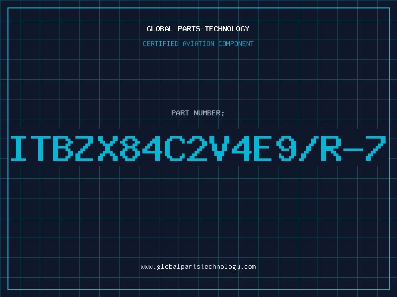 Aviation Part ITBZX84C2V4E9/R-7