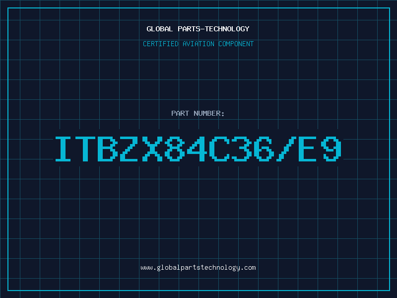 Aviation Part ITBZX84C36/E9