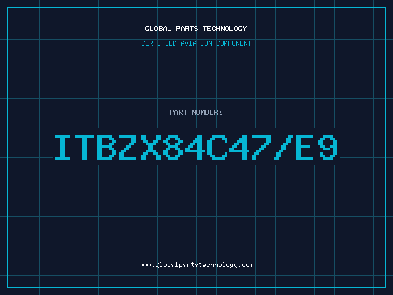 Aviation Part ITBZX84C47/E9