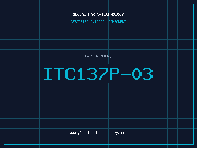 Aviation Part ITC137P-03
