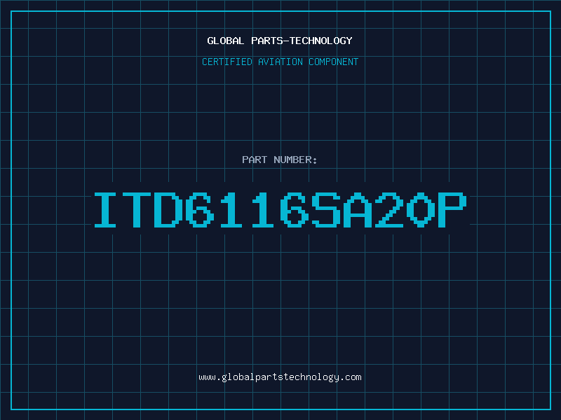 Aviation Part ITD6116SA20P
