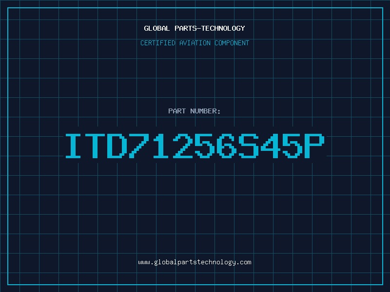 Aviation Part ITD71256S45P