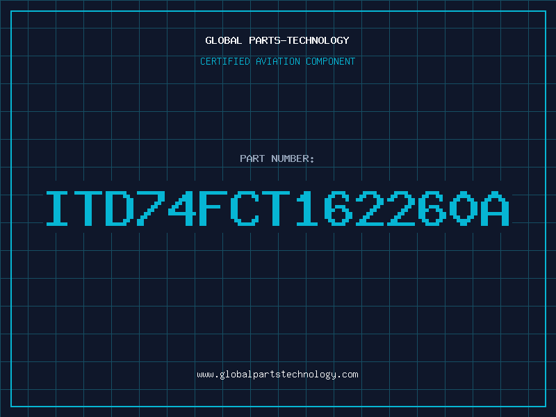 Aviation Part ITD74FCT162260A