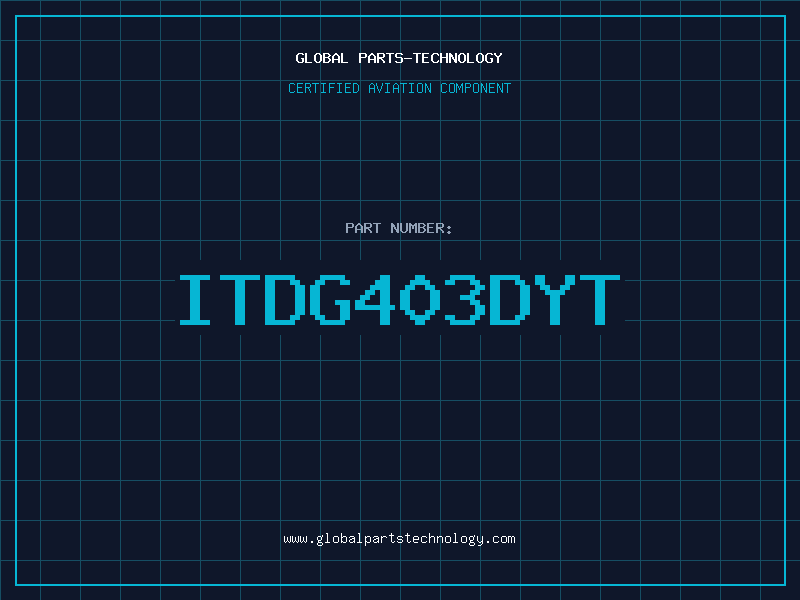 Aviation Part ITDG403DYT