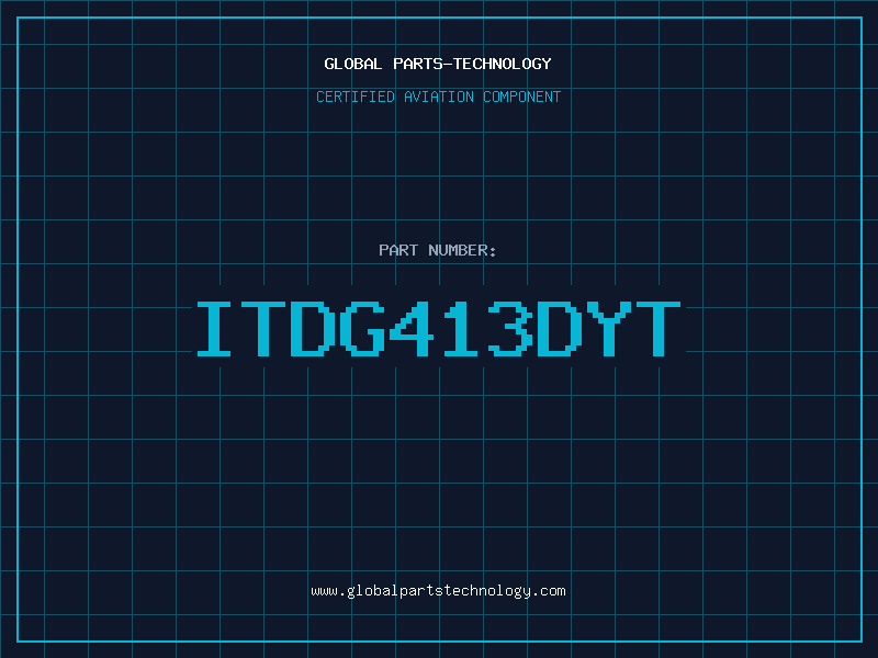 Aviation Part ITDG413DYT