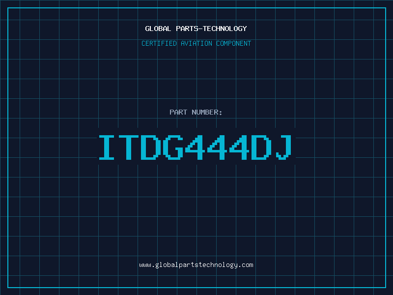 Aviation Part ITDG444DJ