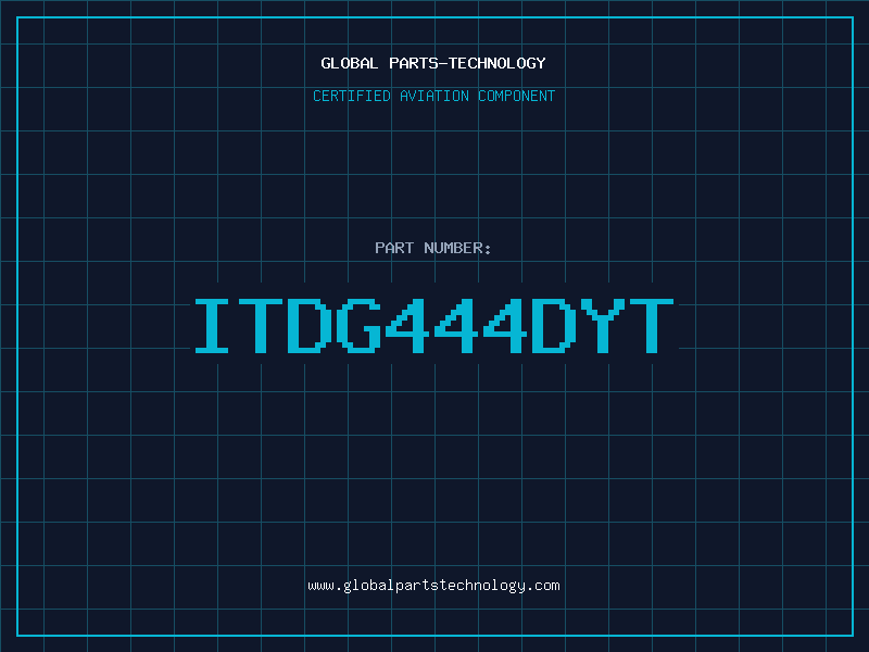 Aviation Part ITDG444DYT