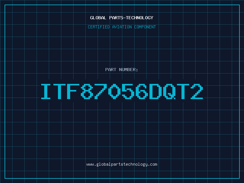Aviation Part ITF87056DQT2