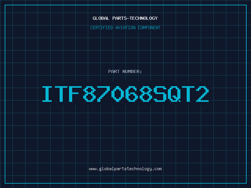 Aviation Part ITF87068SQT2