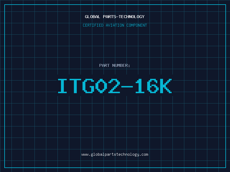 Aviation Part ITG02-16K