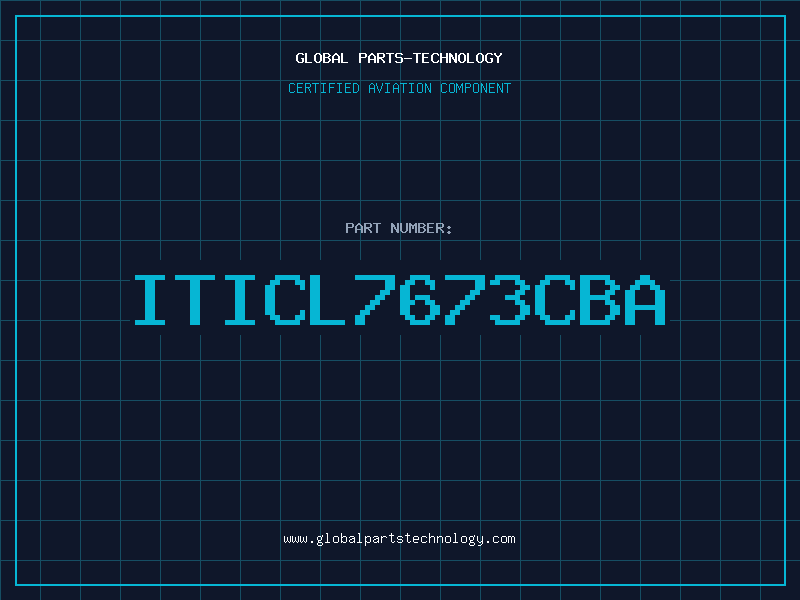 Aviation Part ITICL7673CBA