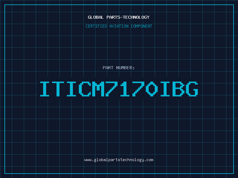 Aviation Part ITICM7170IBG