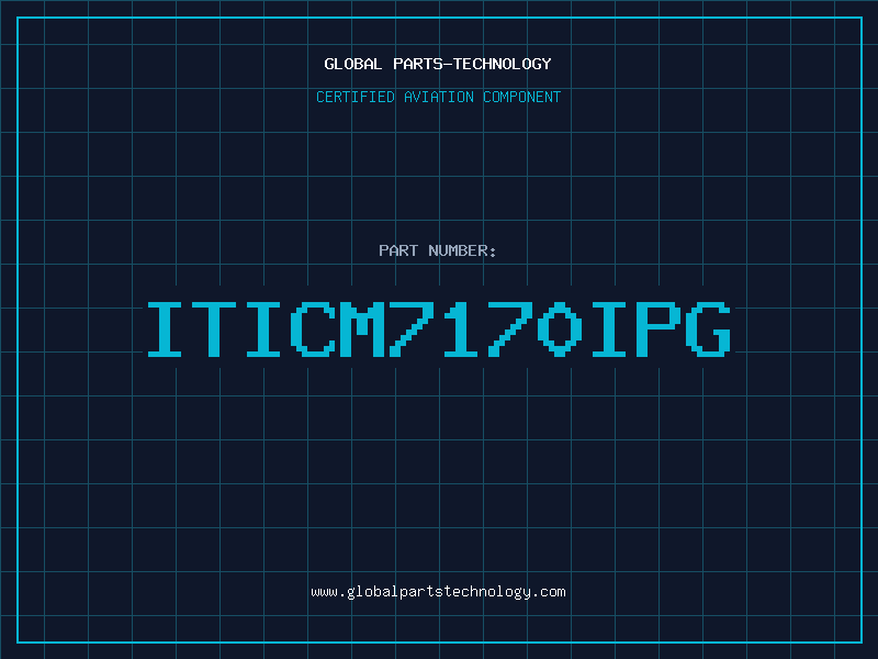 Aviation Part ITICM7170IPG