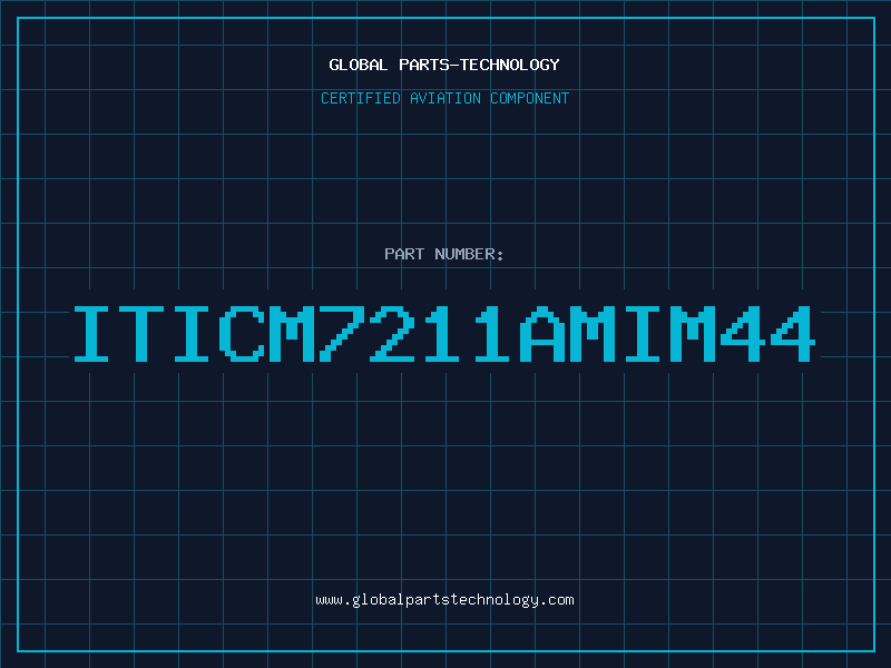Aviation Part ITICM7211AMIM44