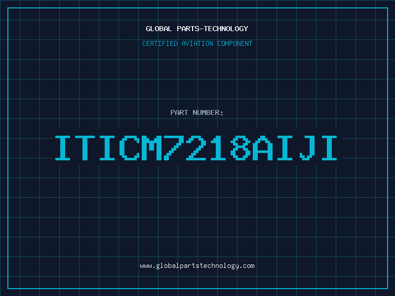 Aviation Part ITICM7218AIJI