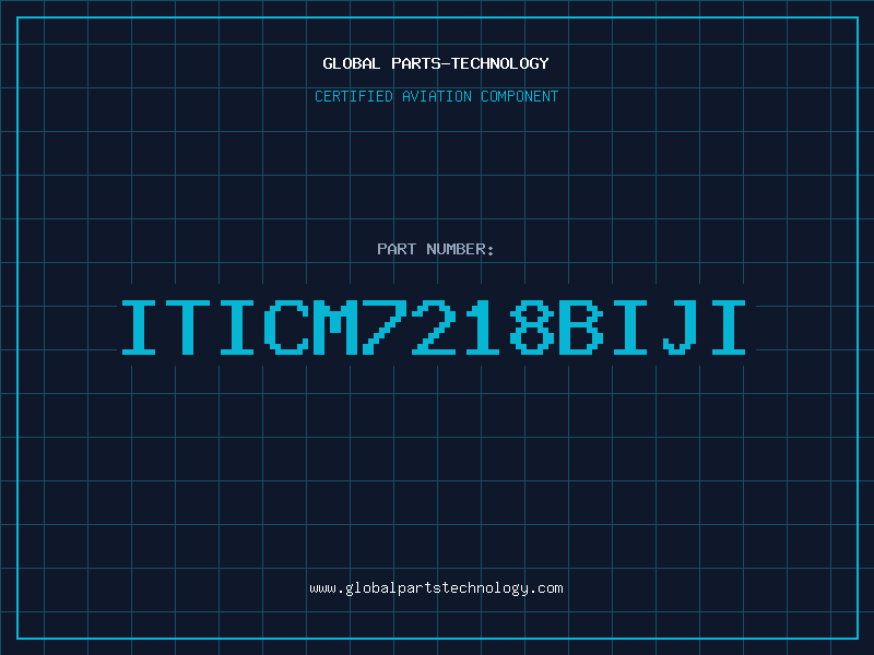 Aviation Part ITICM7218BIJI