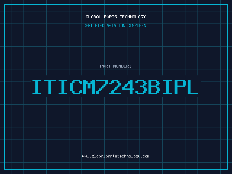Aviation Part ITICM7243BIPL