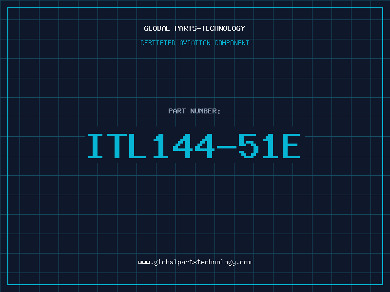 Aviation Part ITL144-51E
