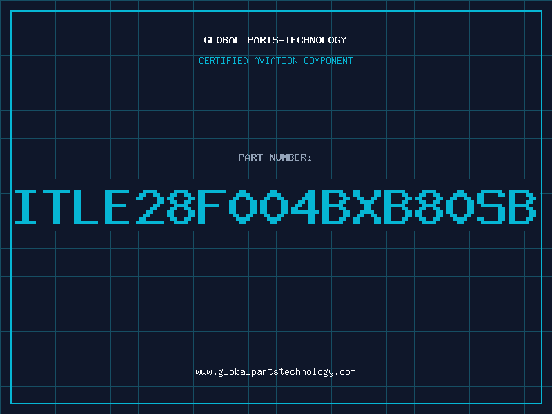 Aviation Part ITLE28F004BXB80SB