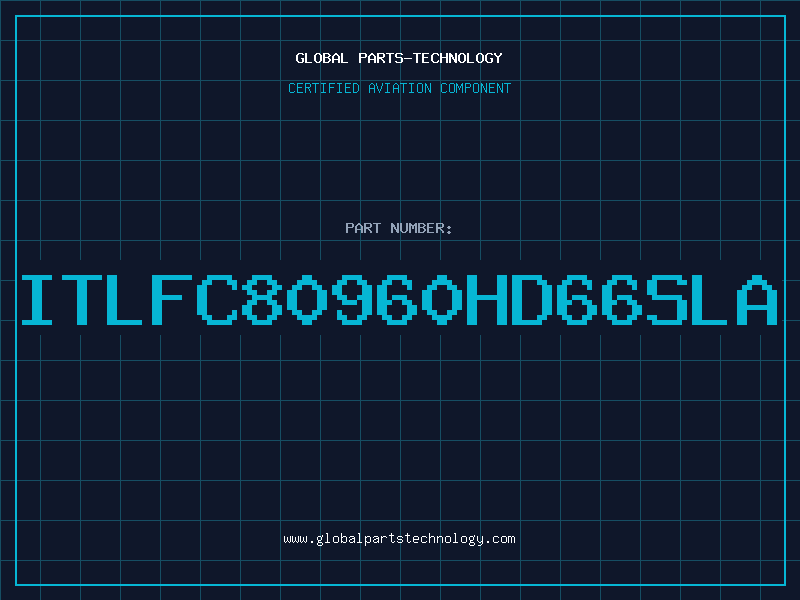 Aviation Part ITLFC80960HD66SLA