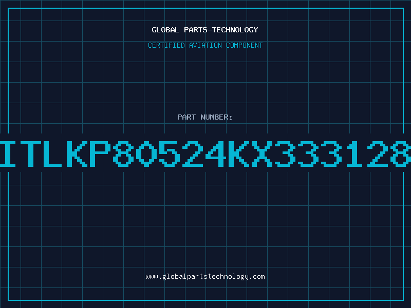 Aviation Part ITLKP80524KX333128