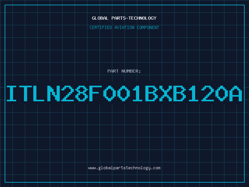 Aviation Part ITLN28F001BXB120A