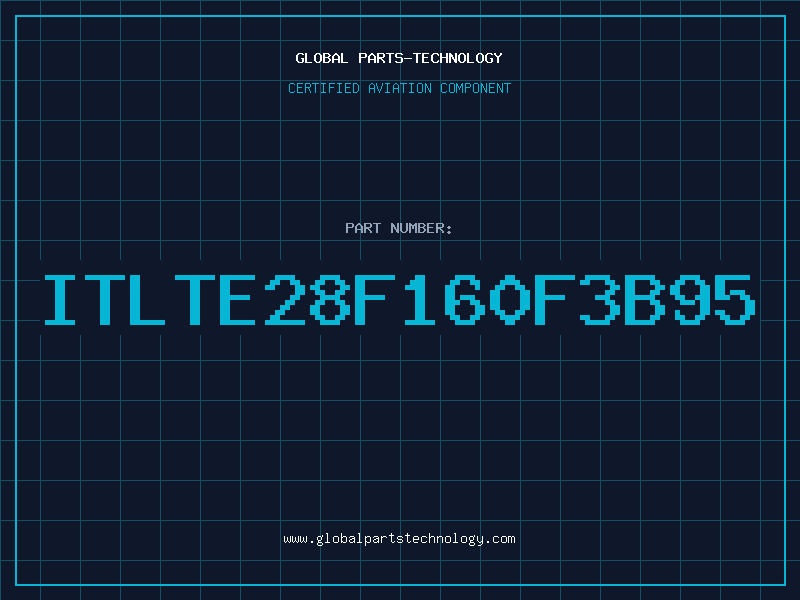 Aviation Part ITLTE28F160F3B95