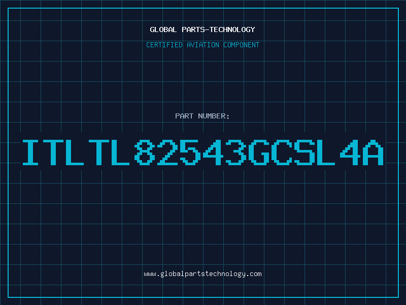 Aviation Part ITLTL82543GCSL4A