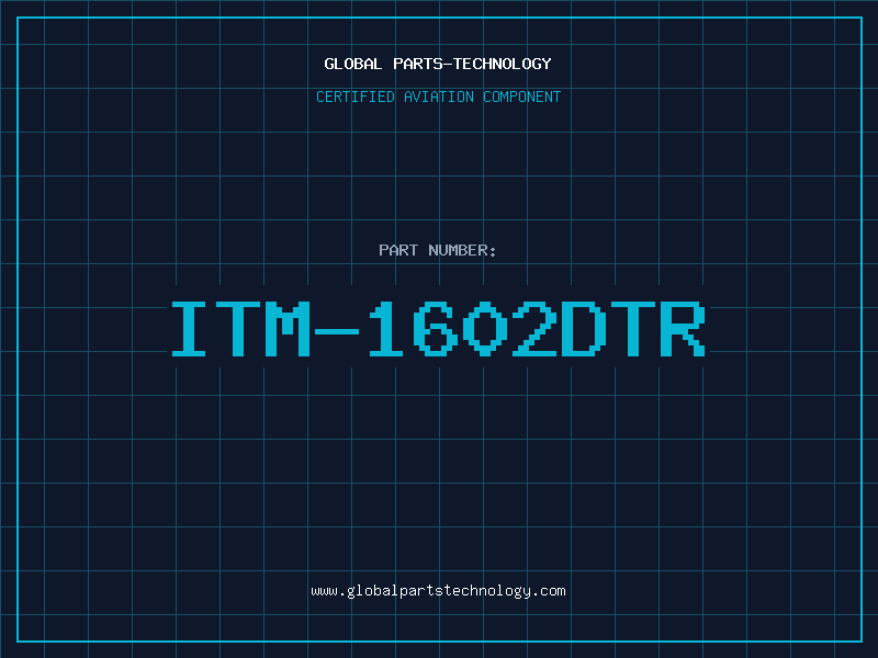 Aviation Part ITM-1602DTR